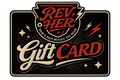 Rev Her Gift Card